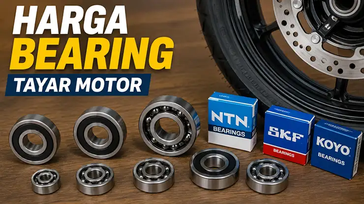 Harga Bearing Tayar Motor
