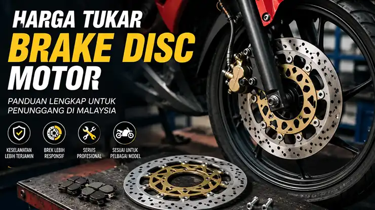 Harga Tukar Brake Disc Motor