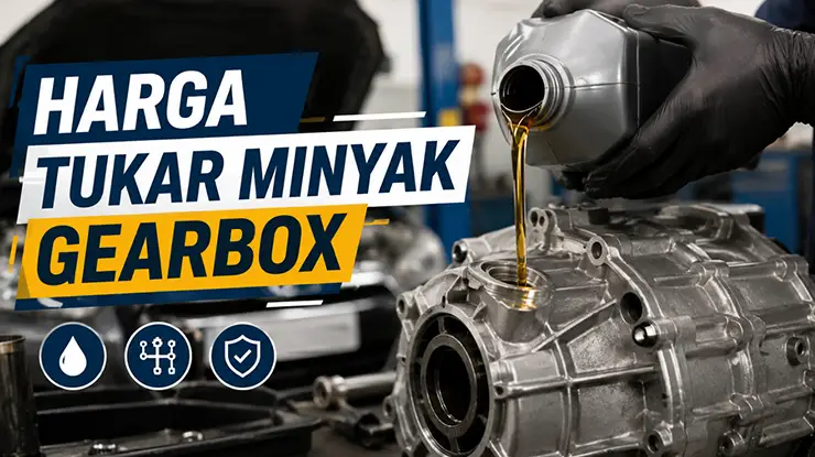 Harga Tukar Minyak Gearbox